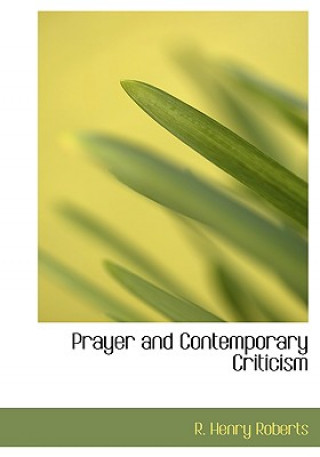 Könyv Prayer and Contemporary Criticism R Henry Roberts