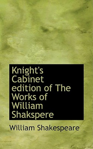 Carte Knight's Cabinet Edition of the Works of William Shakspere William Shakespeare