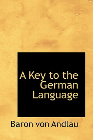 Kniha Key to the German Language Baron Von Andlau