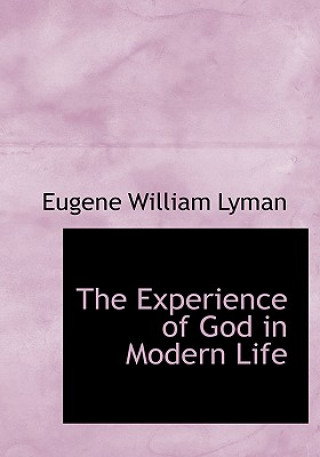 Książka Experience of God in Modern Life Eugene William Lyman