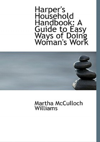 Kniha Harper's Household Handbook Martha McCullough Williams