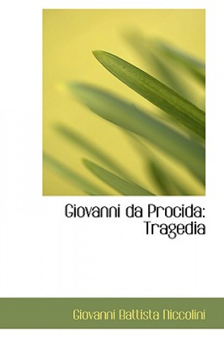 Knjiga Giovanni Da Procida Giovanni Battista Niccolini