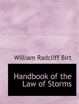 Kniha Handbook of the Law of Storms William Radcliff Birt