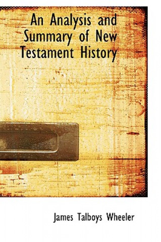 Książka Analysis and Summary of New Testament History James Talboys Wheeler