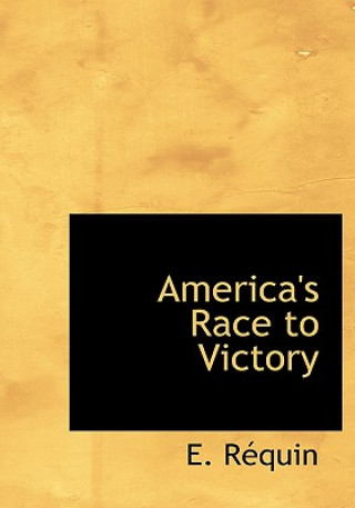 Könyv America's Race to Victory E Racquin