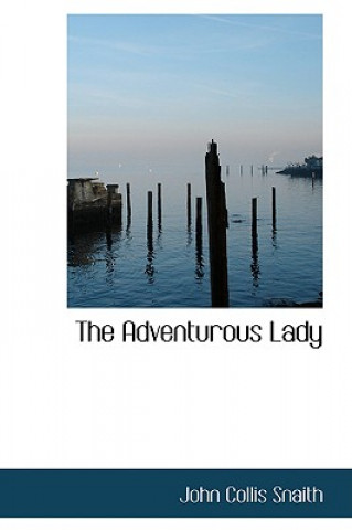 Könyv Adventurous Lady John Collis Snaith