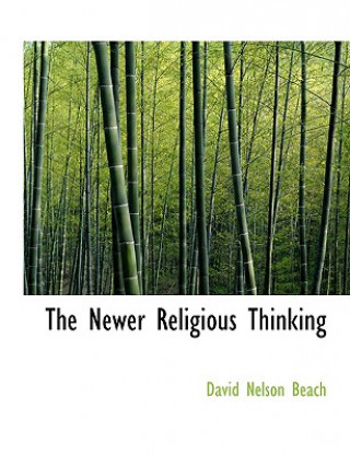 Kniha Newer Religious Thinking David Nelson Beach