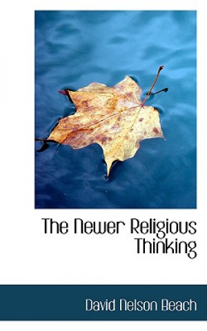 Buch Newer Religious Thinking David Nelson Beach