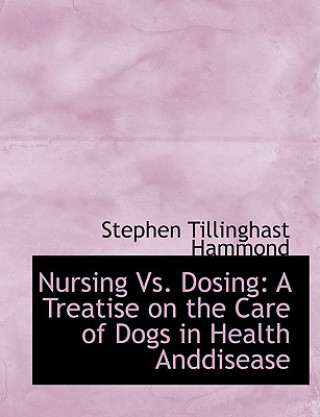 Carte Nursing vs. Dosing Stephen Tillinghas Hammond