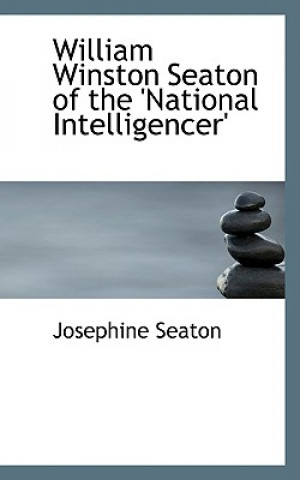 Carte William Winston Seaton of the 'National Intelligencer' Josephine Seaton
