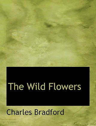 Książka Wild Flowers Charles Bradford