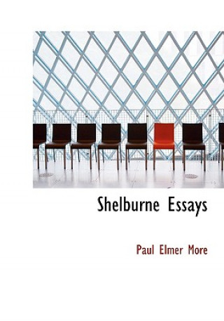 Könyv Shelburne Essays Paul Elmer More