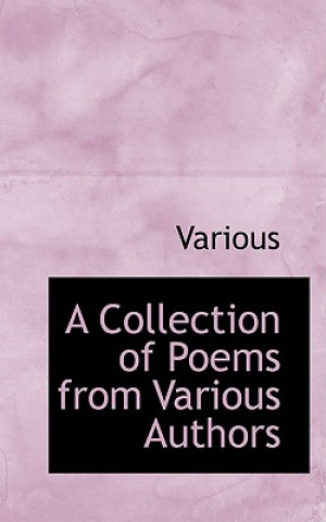 Carte Collection of Poems from Various Authors Various