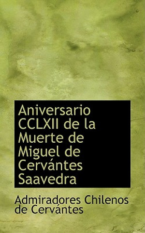 Carte Aniversario CCLXII de La Muerte de Miguel de Cervaintes Saavedra Admiradores Chilenos De Cervaintes