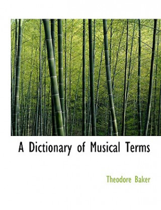 Book Dictionary of Musical Terms Theodore Baker