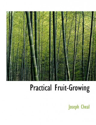 Book Practical Fruit-Growing Joseph Cheal