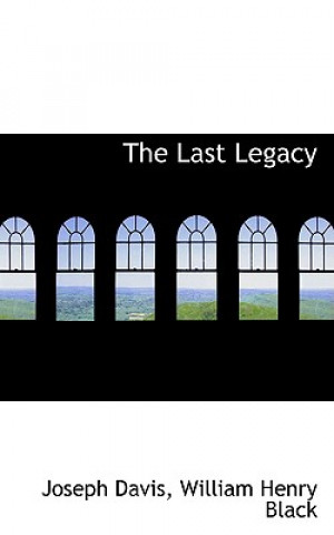 Carte Last Legacy William Henry Black Joseph Davis