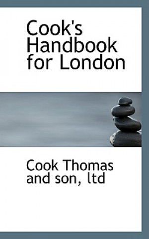 Książka Cook's Handbook for London Ltd Cook Thomas and Son