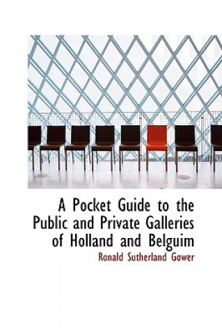 Książka Pocket Guide to the Public and Private Galleries of Holland and Belguim Gower