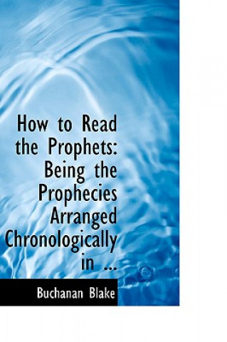 Kniha How to Read the Prophets Buchanan Blake