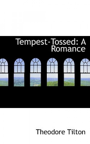 Book Tempest-Tossed Theodore Tilton