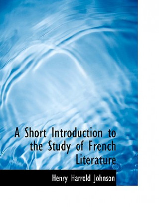 Książka Short Introduction to the Study of French Literature Henry Harrold Johnson