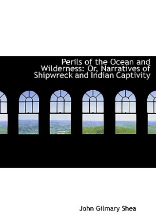 Carte Perils of the Ocean and Wilderness John Gilmary Shea