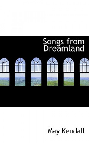 Book Songs from Dreamland May Kendall