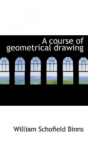 Carte Course of Geometrical Drawing William Schofield Binns