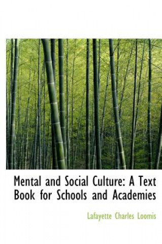 Buch Mental and Social Culture Lafayette Charles Loomis