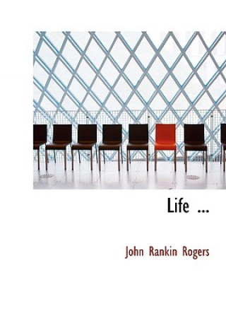 Βιβλίο Life ... John Rankin Rogers