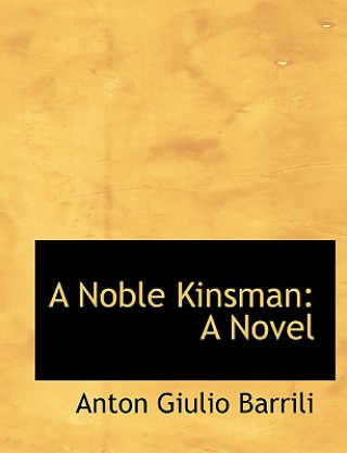 Kniha Noble Kinsman Anton Giulio Barrili