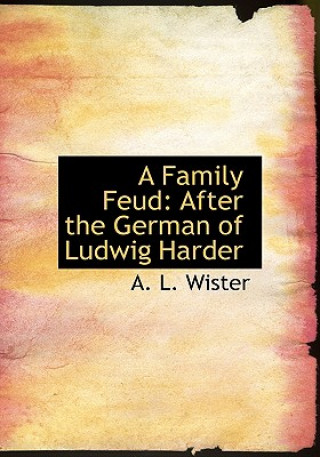 Kniha Family Feud A L Wister