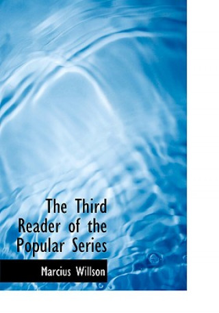 Книга Third Reader of the Popular Series Marcius Willson