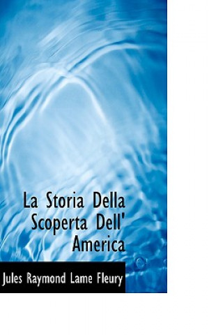 Knjiga Storia Della Scoperta Dell' America Jules Raymond Lamac Fleury