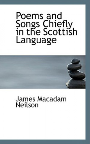 Carte Poems and Songs Chiefly in the Scottish Language James MacAdam Neilson