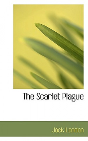 Könyv Scarlet Plague Jack London