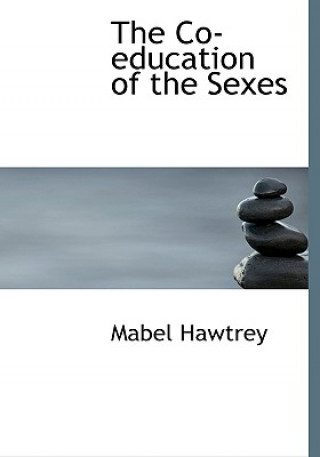 Kniha Co-Education of the Sexes Mabel Hawtrey