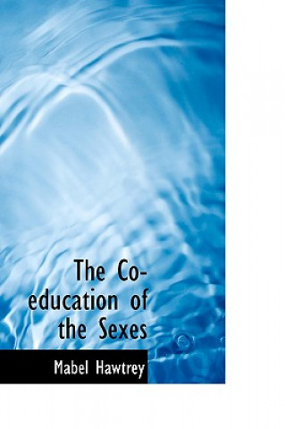 Könyv Co-Education of the Sexes Mabel Hawtrey