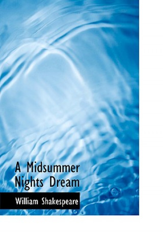 Knjiga Midsummer Nights Dream (Large Print Edition) William Shakespeare