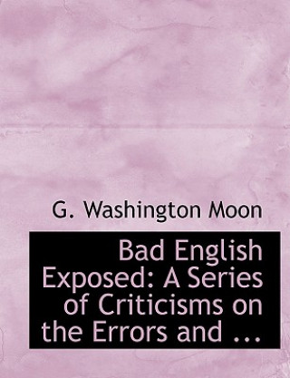 Książka Bad English Exposed G Washington Moon