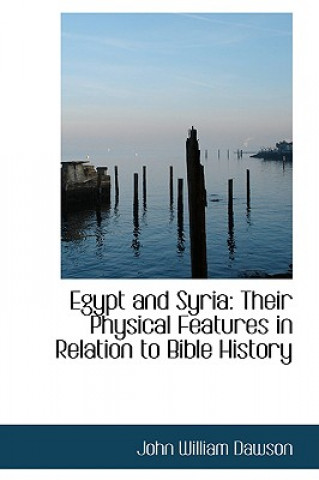 Kniha Egypt and Syria John William Dawson