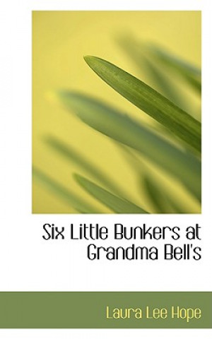 Książka Six Little Bunkers at Grandma Bell's Laura Lee Hope