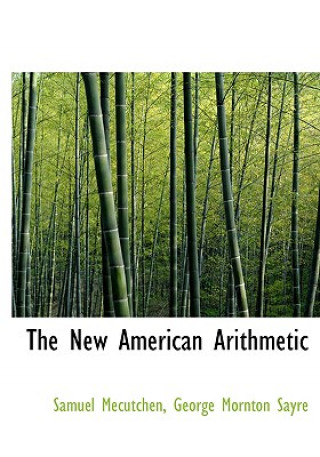 Könyv New American Arithmetic George Mornton Sayre Samuel Mecutchen