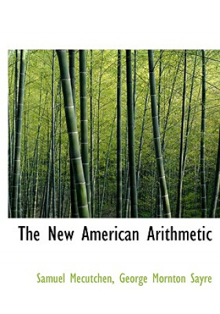 Книга New American Arithmetic George Mornton Sayre Samuel Mecutchen