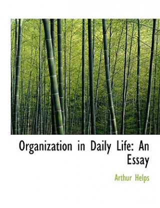Carte Organization in Daily Life Arthur Helps