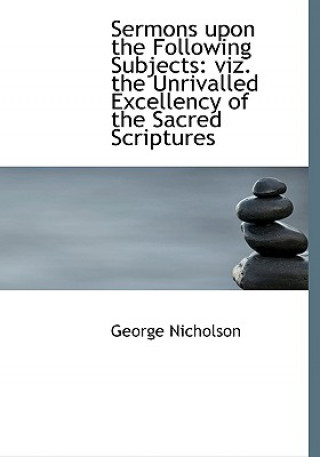 Carte Sermons Upon the Following Subjects George Nicholson