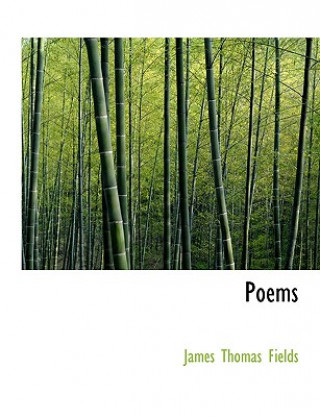 Kniha Poems James Thomas Fields