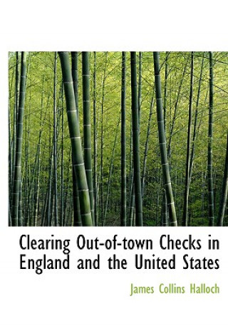 Książka Clearing Out-Of-Town Checks in England and the United States James Collins Halloch