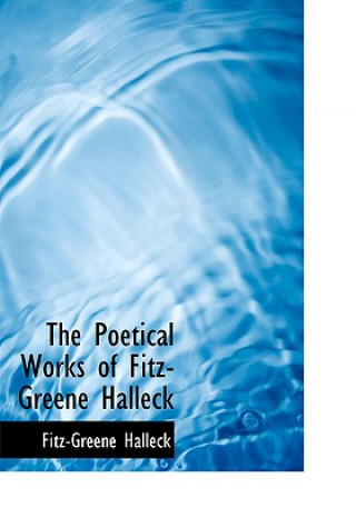 Carte Poetical Works of Fitz-Greene Halleck Fitz-Greene Halleck